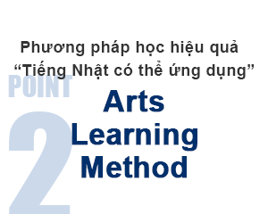 Phương pháp học hiệu quả Tiếng Nhật có thể ứng dụng Arts Learning Method